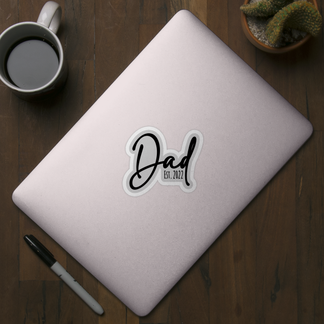 Dad Est. 2022 New Dad Sticker TeePublic